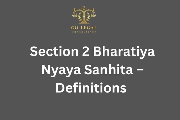 Section 2 Bharatiya Nyaya Sanhita (BNS) – Definitions