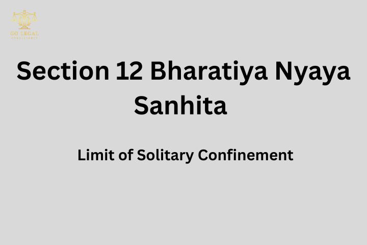 Section 12 Bharatiya Nyaya Sanhita